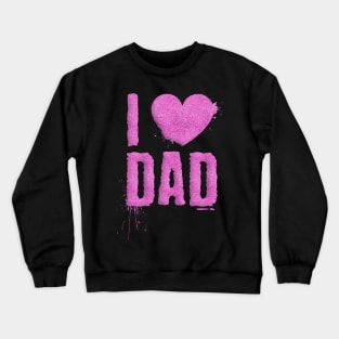 Pink Glitter I Love Heart Dad for Father's Day Crewneck Sweatshirt